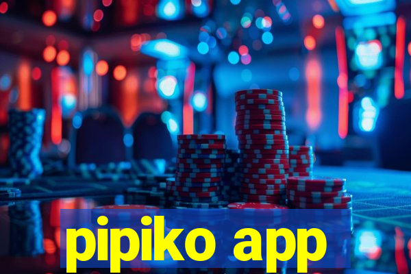pipiko app